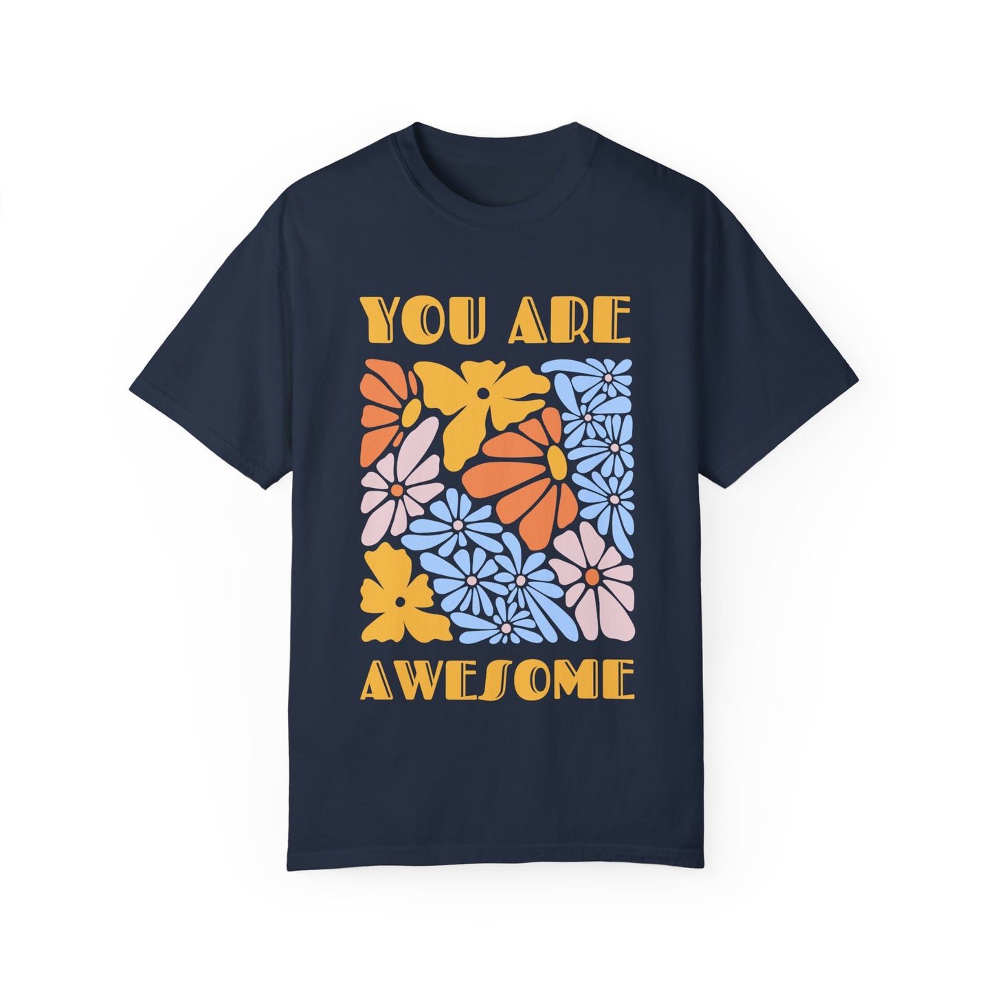 Boho Shirts | Comfort Colors Unisex Garment-Dyed T-Shirt - You Are Awesome Motivational Shirt