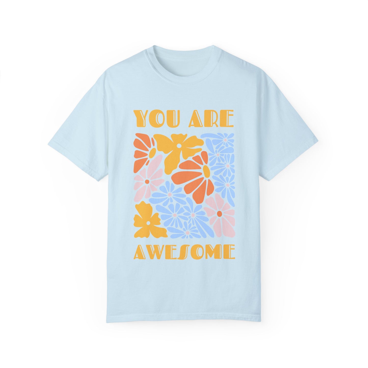 Boho Shirts | Comfort Colors Unisex Garment-Dyed T-Shirt - You Are Awesome Motivational Shirt