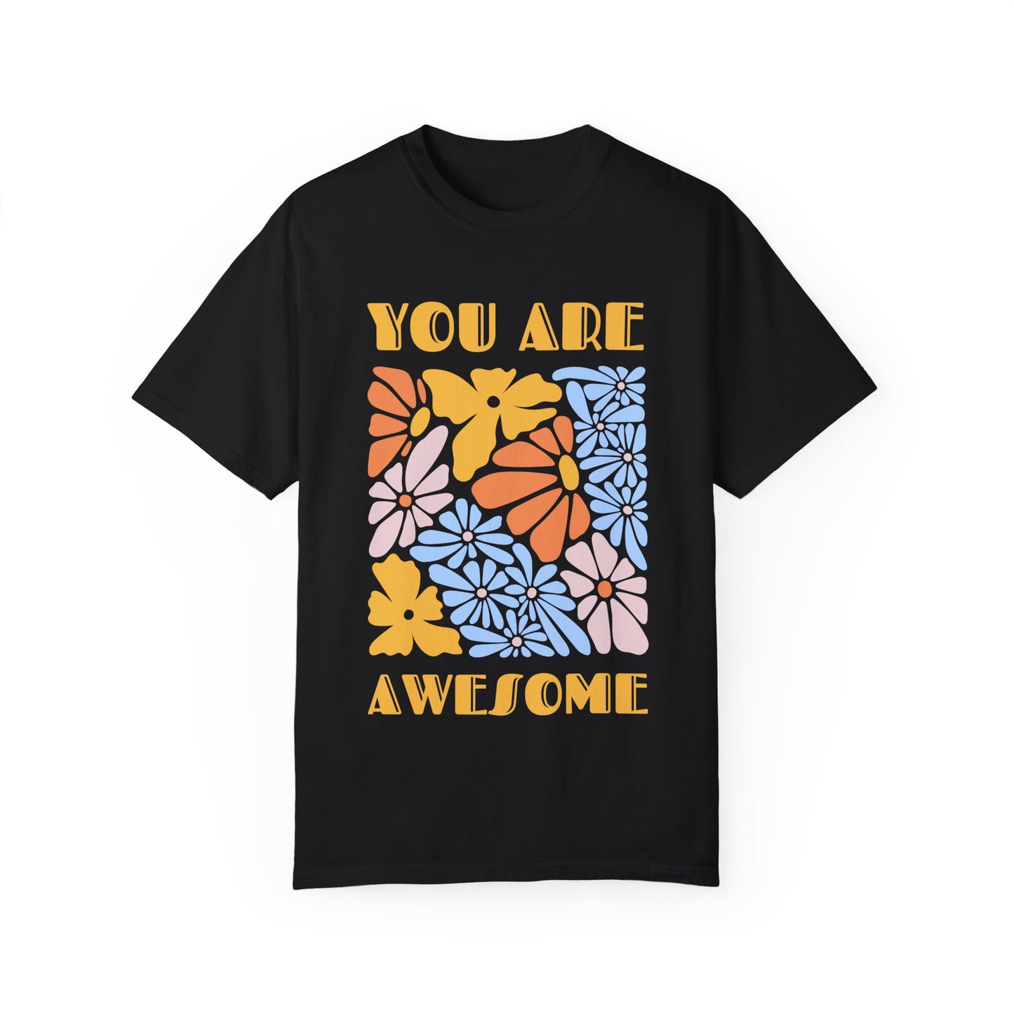 Boho Shirts | Comfort Colors Unisex Garment-Dyed T-Shirt - You Are Awesome Motivational Shirt